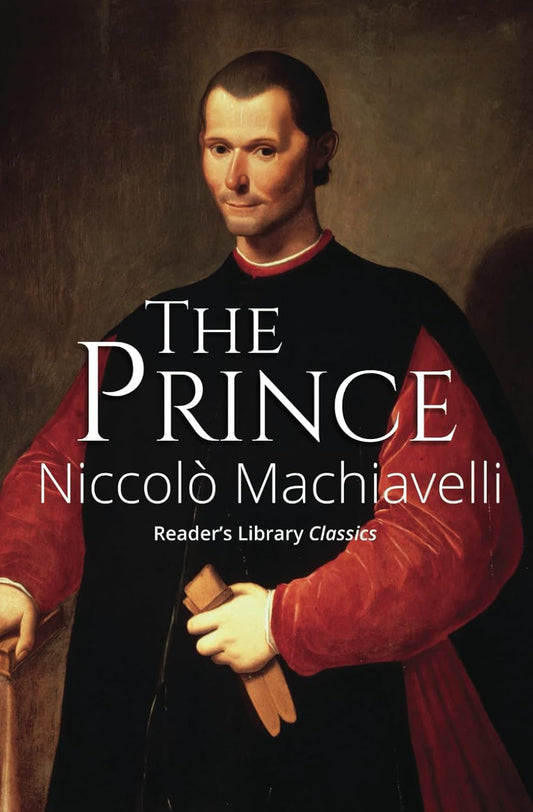 The Prince — Niccolò Machiavelli (Reader’s Library Classics, Paperback)